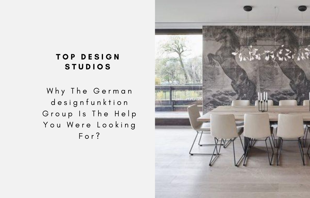 Why The German designfunktion Group Is The Help You Were Looking For?