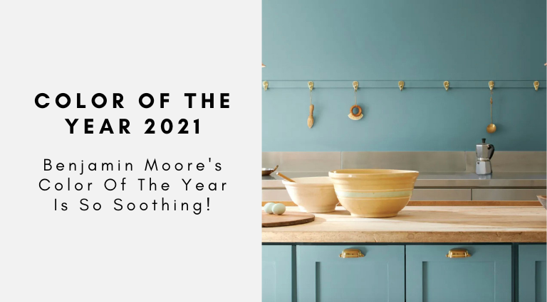 Benjamin Moore Color Of The Year 2021 Is So Soothing!