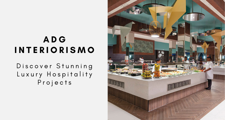 ADG Interiorismo_ Discover Stunning Luxury Hospitality Projects