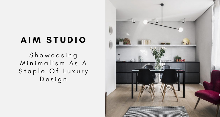 AIM Studio_ Showcasing Minimalism As A Staple Of Luxury Design