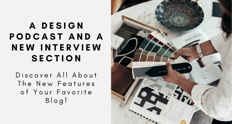 A Design Podcast And A New Interview Section_ Discover All About The New Features of Your Favorite Blog!