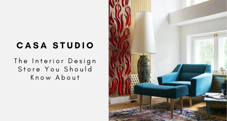 Casa Studio_ The Interior Design Store You Should Know About