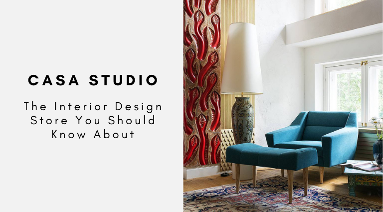 Casa Studio_ The Interior Design Store You Should Know About