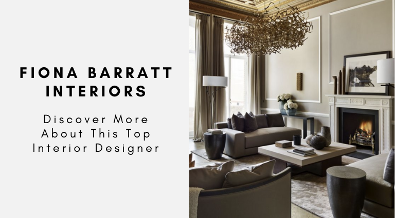 Fiona Barratt Interiors_ Discover More About This Top Interior Designer