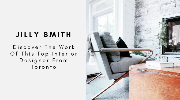Jilly Smith_ Discover The Work Of This Top Interior Designer From Toronto