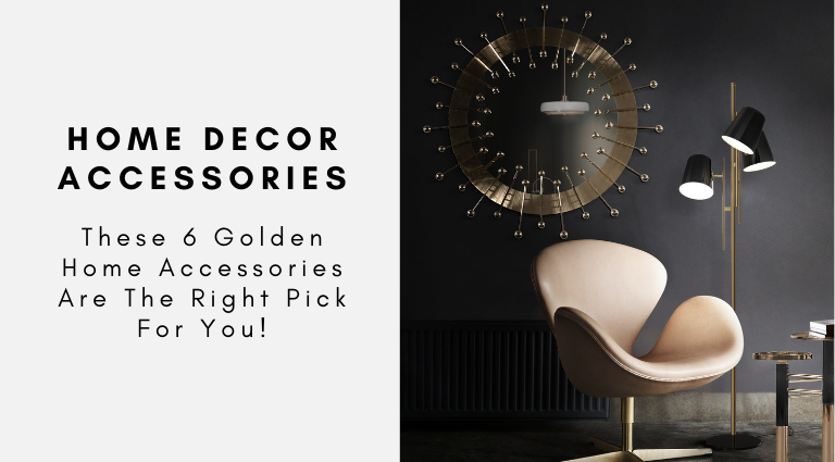 These 6 Golden Home Accessories Are The Right Pick For You!