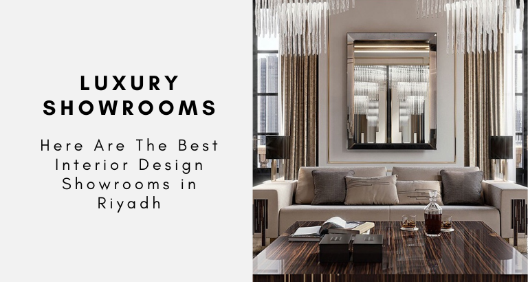 Here Are The Best Interior Design Showrooms in Riyadh