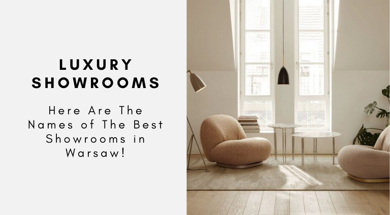 Here Are The Names of The Best Showrooms in Warsaw!