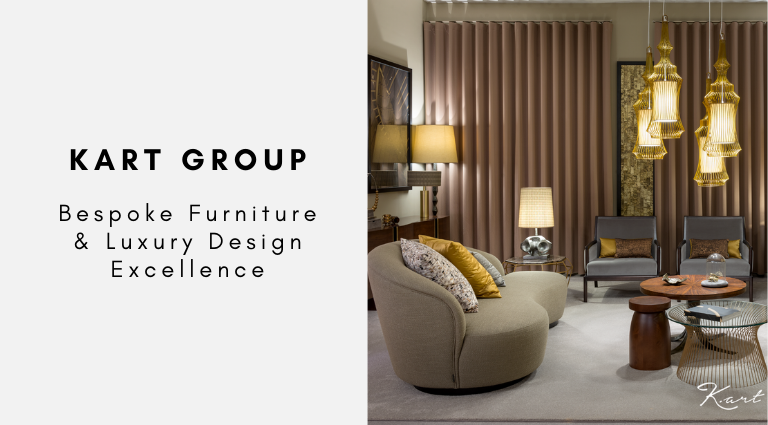 Kart Group_ Bespoke Furniture & Luxury Design Excellence