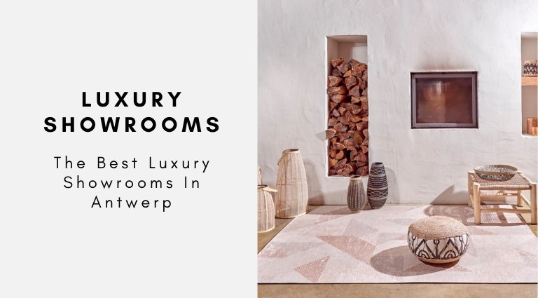 The Best Luxury Showrooms In Antwerp