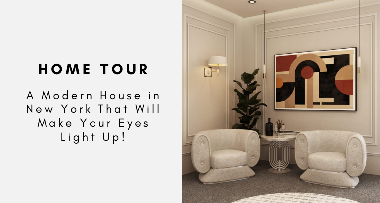 Home Tour_ A Modern House in New York That Will Make Your Eyes Light Up!