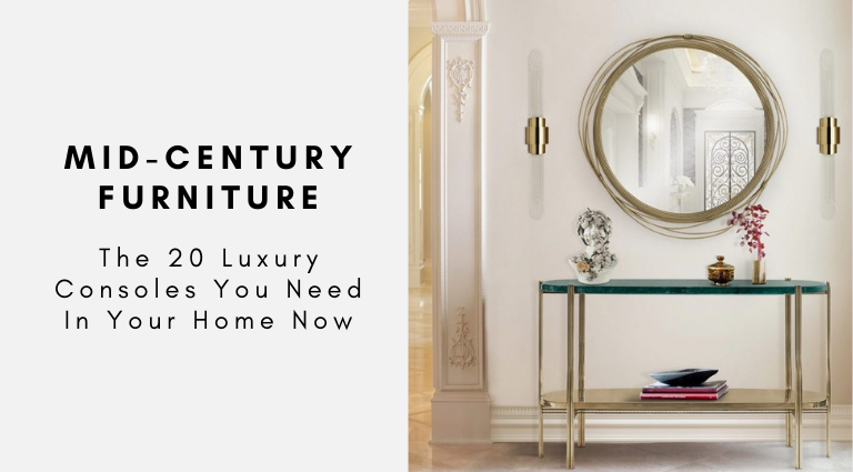 The 20 Luxury Consoles You Need In Your, High End Designer Console Tables
