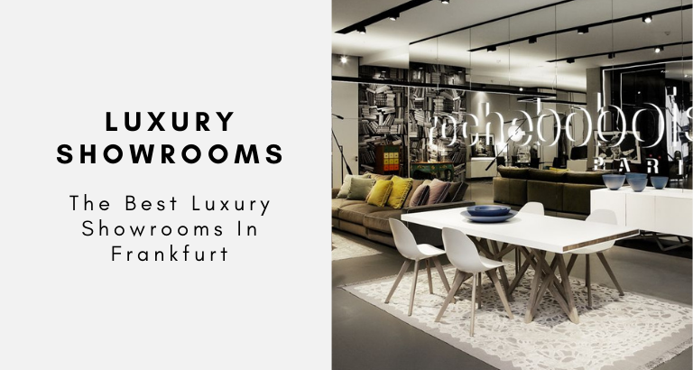 The Best Luxury Showrooms In Frankfurt