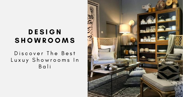 Discover The Best Luxuy Showrooms In Bali