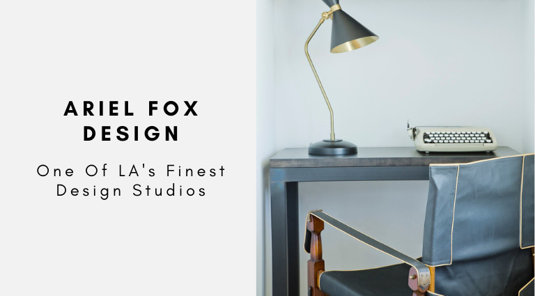 Ariel Fox Design One Of LA's Finest Design Studios