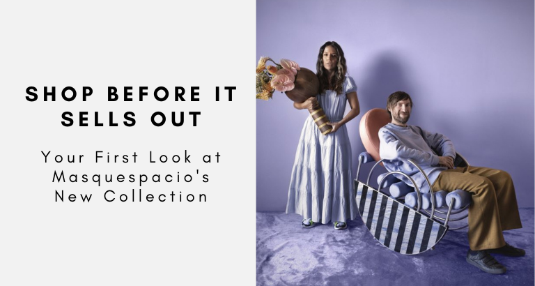 Your First Look at Masquespacio's New Collection Shop Before It Sells Out