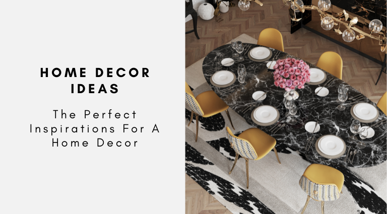 The Perfect Inspirations For A Home Decor