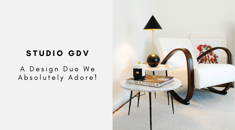 Studio GDV A Design Duo We Absolutely Adore!