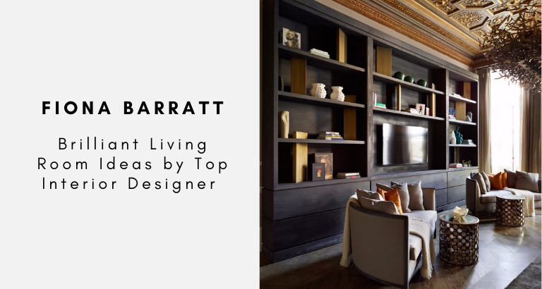Brilliant Living Room Ideas by Top Interior Designer Fiona Barratt