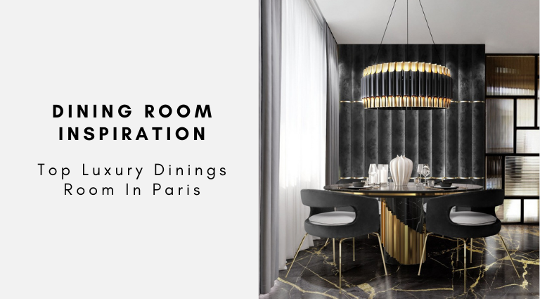 Top Luxury Dinings Room In Paris
