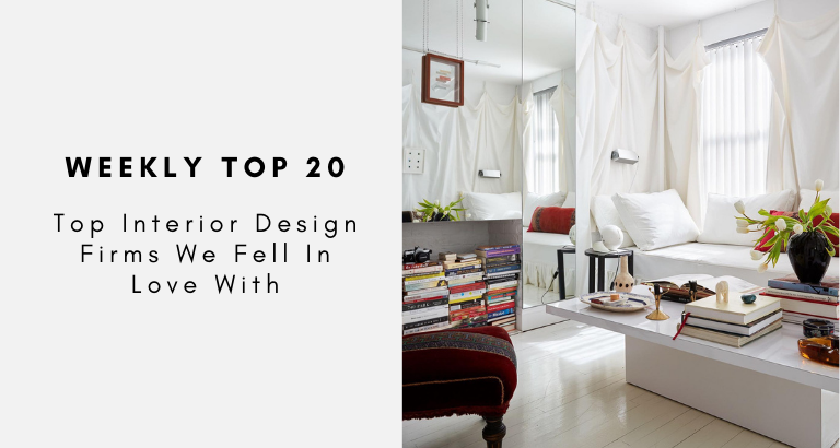 Weekly Top 20 Top Interior Design Firms We Fell In Love With