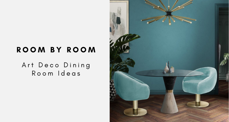 Room By Room Art Deco Dining Room Ideas