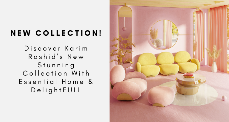 Discover Karim Rashid's New Stunning Collection With Essential Home & DelightFULL