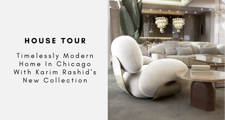 House Tour Timelessly Modern Home In Chicago With Karim Rashid's New Collection