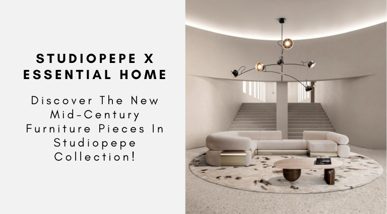 Discover The New Mid-Century Furniture Pieces In Studiopepe Collection!