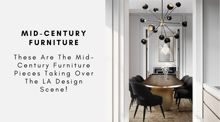 These Are The Mid-Century Furniture Pieces Taking Over The LA Design Scene!
