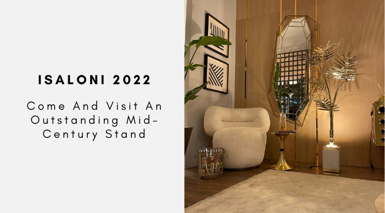iSaloni 2022 Come And Visit An Outstanding Mid-Century Stand