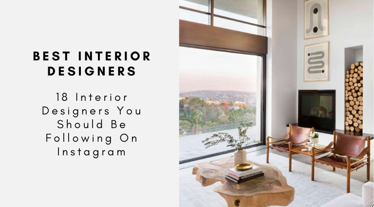 18 Interior Designers You Should Be Following On Instagram