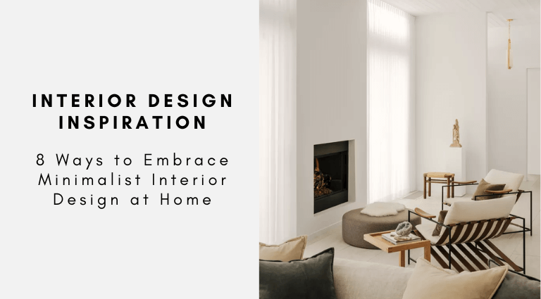 8 Ways to Embrace Minimalist Interior Design at Home