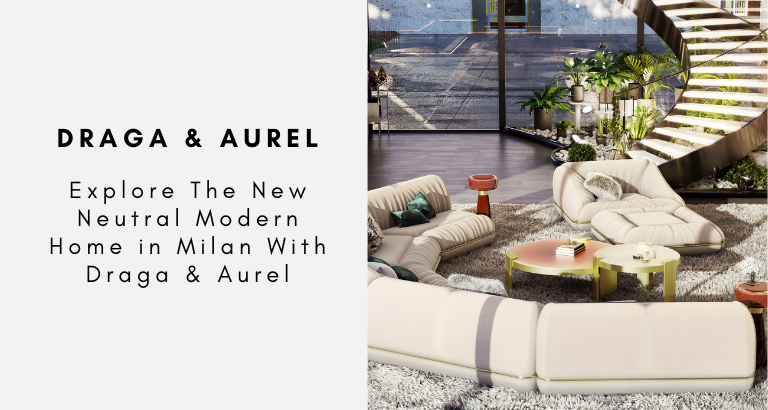 Explore The New Neutral Modern Home in Milan With Draga & Aurel