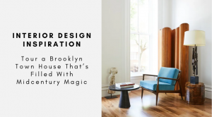 Tour a Brooklyn Town House That’s Filled With Midcentury Magic