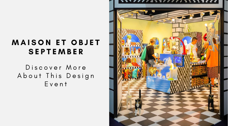 Maison et Objet September Discover More About This Design Event