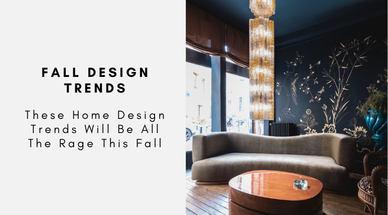 These Home Design Trends Will Be All The Rage This Fall