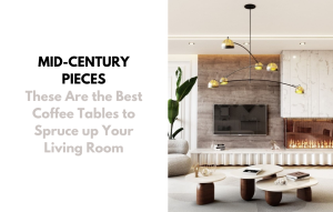These Are the Best Coffee Tables to Spruce up Your Living Room