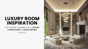 The Opulent Elegance Of A Luxury Living Room In Saudi Arabia